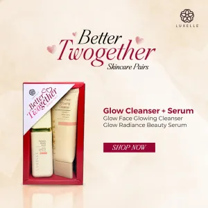 Better TwoGether: Glow Cleanser   Serum