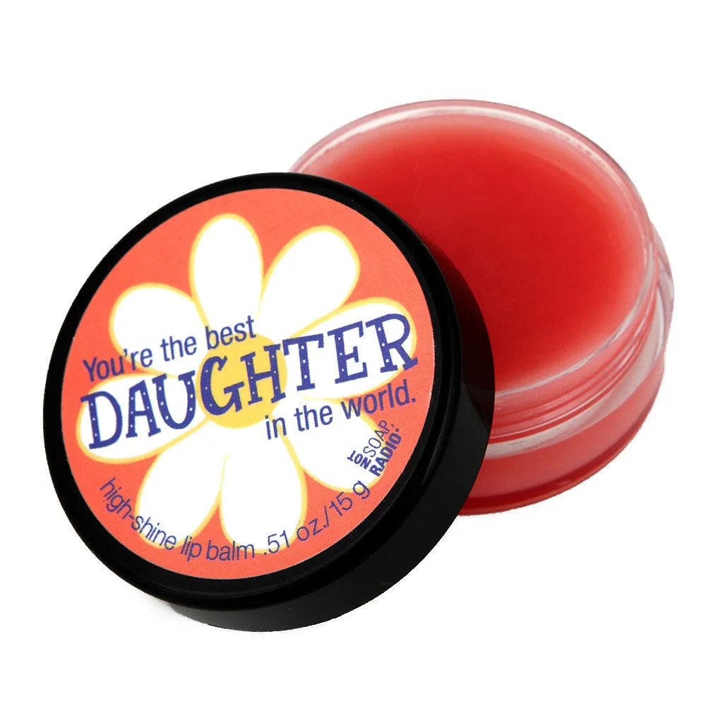 You're the best daughter in the world lip balm